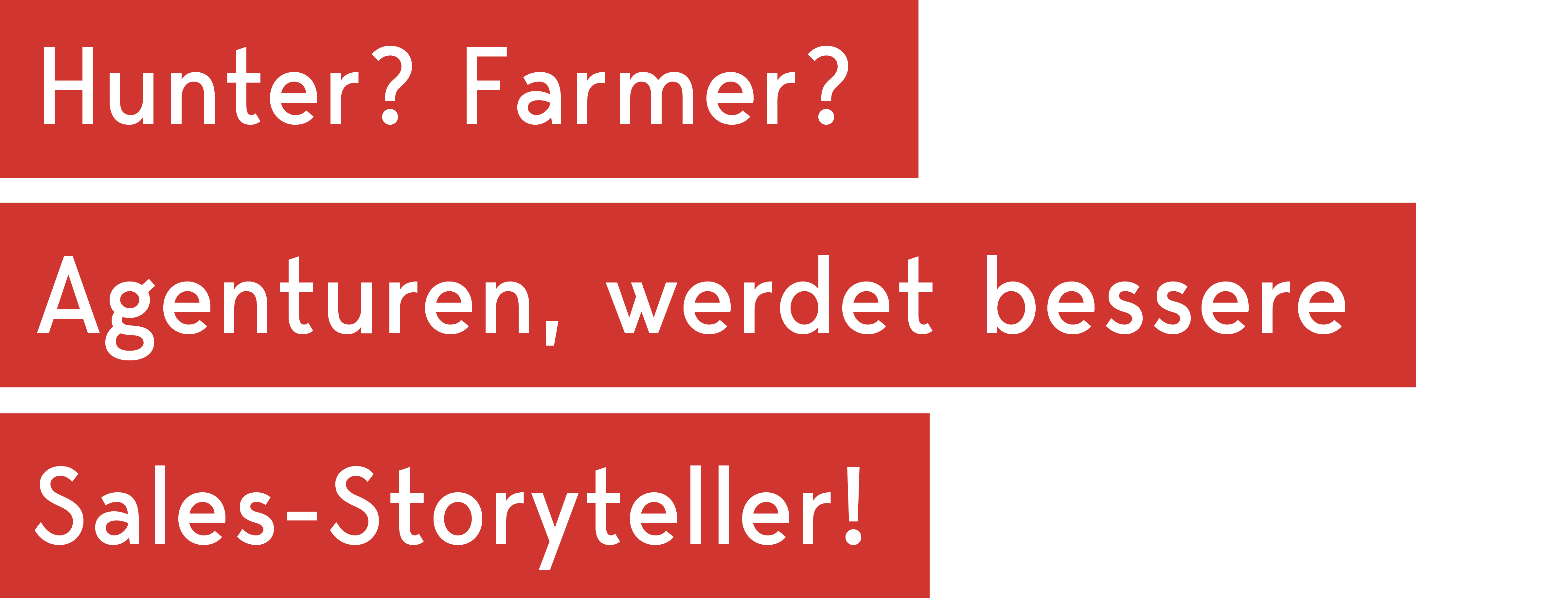 Hunter? Farmer? Agenturen, werdet bessere Sales-Storyteller!